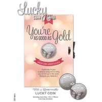 You're As Good As Gold Card & Lucky Coin, 115 x 170mm, Luck Coin 35mm, A Beautiful Gift