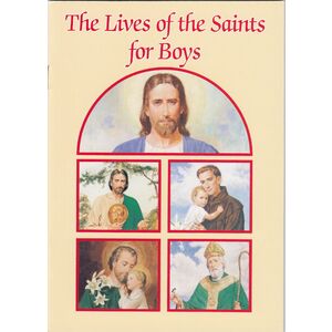 Lives Of The Saints For Boys, 32 Pages 127 x 179mm Softcover Catholic Classics