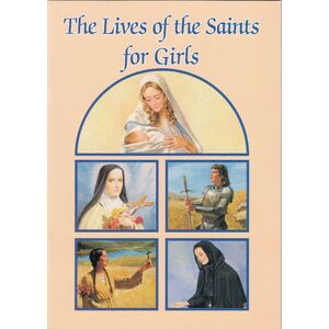 Lives Of The Saints For Girls, 32 Pages 127 x 179mm Softcover Catholic Classics