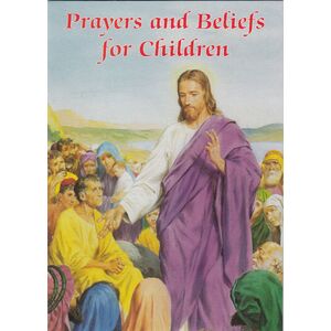 Prayers & Beliefs For Children, 31 Pages 127 x 179mm Softcover Catholic Classics