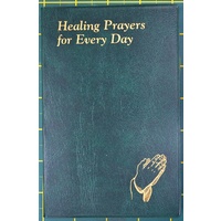 HEALING PRAYERS FOR EVERY DAY, Quality Religious Book, Embossed Cover