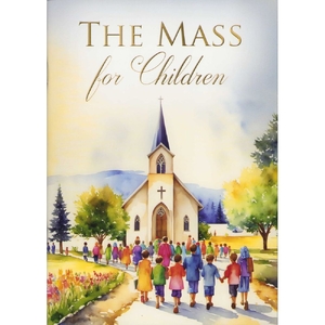 The Mass For Children, 43 Page Large Print Illustrated Book
