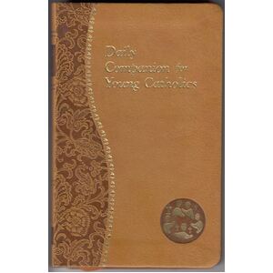 Daily Companion For Young Catholics, 192 pages By Allan F Wright