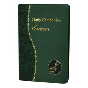 Daily Companion For Caregivers, 191 pages By Allan F Wright