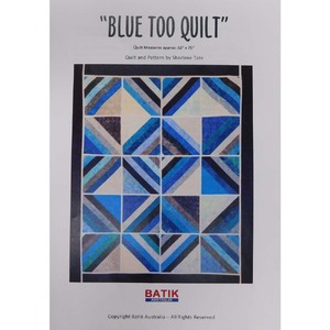 Batik Australia Quilt Pattern, BLUE TOO, (Pattern / instructions only, no fabric)
