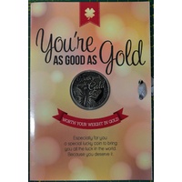 You&#39;re As Good As Gold Card &amp; Lucky Coin, 115 x 170mm, Luck Coin 35mm, A Beautiful Gift