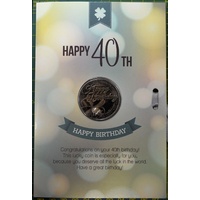 Happy 40th Birthday, Card &amp; Lucky Coin, 115 x 170mm, Luck Coin 35mm, A Beautiful Gift