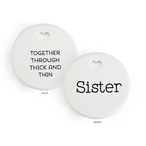 SISTER Heartfelt Ceramic Token, 35mm Diameter