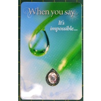 IT&#39;S IMPOSSIBLE, Inspirational Card &amp; Droplet Charm, 54mm x 85mm, An Inspirational Gift