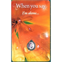 I&#39;M ALONE, Inspirational Card &amp; Droplet Charm, 54mm x 85mm Laminated