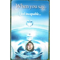 I FEEL INCAPABLE, Inspirational Card &amp; Droplet Charm, 54mm x 85mm Laminated