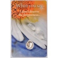 I DON&#39;T DESERVE THE FORGIVENESS, Inspirational Card &amp; Droplet Charm, 54mm x 85mm Laminated
