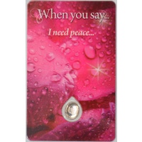 I NEED PEACE, Inspirational Card &amp; Droplet Charm, 54mm x 85mm Laminated