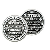 SISTERS ALWAYS FRIENDS FOREVER Pocket Token With Message / Prayer 31mm Diameter Metal