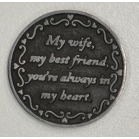 MY WIFE, MY BEST FRIEND, Pocket Token With Message / Prayer 31mm Diameter Metal