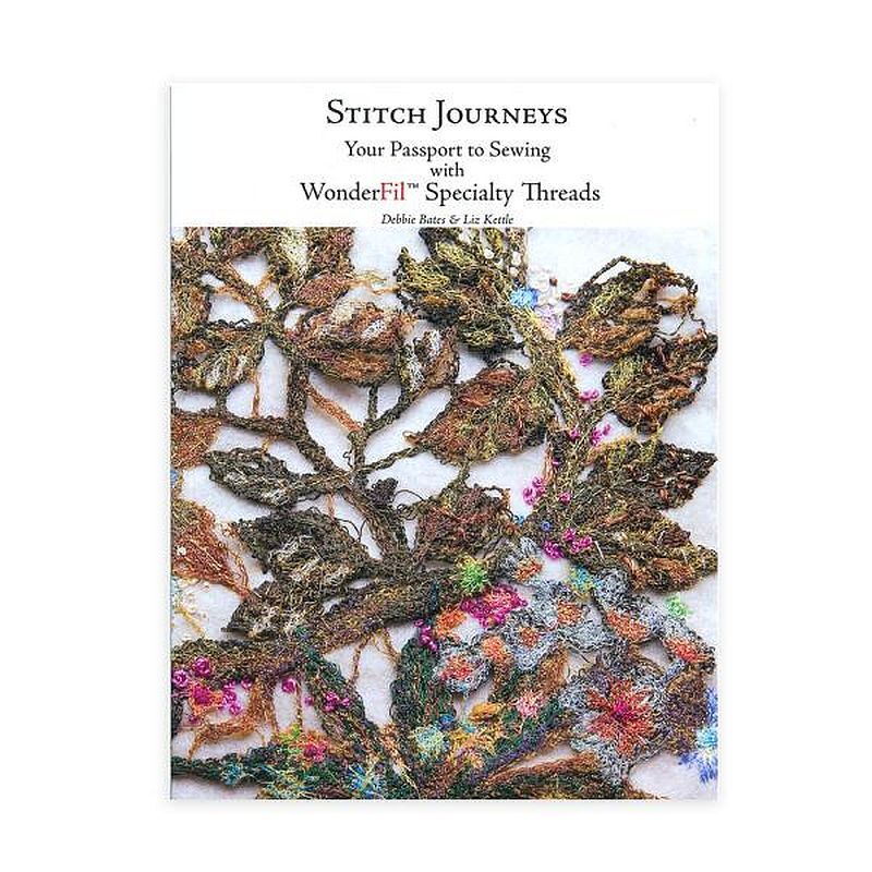 Book, Stitch Journeys, Your Passport to Sewing With Wonderfil Speciality Threads