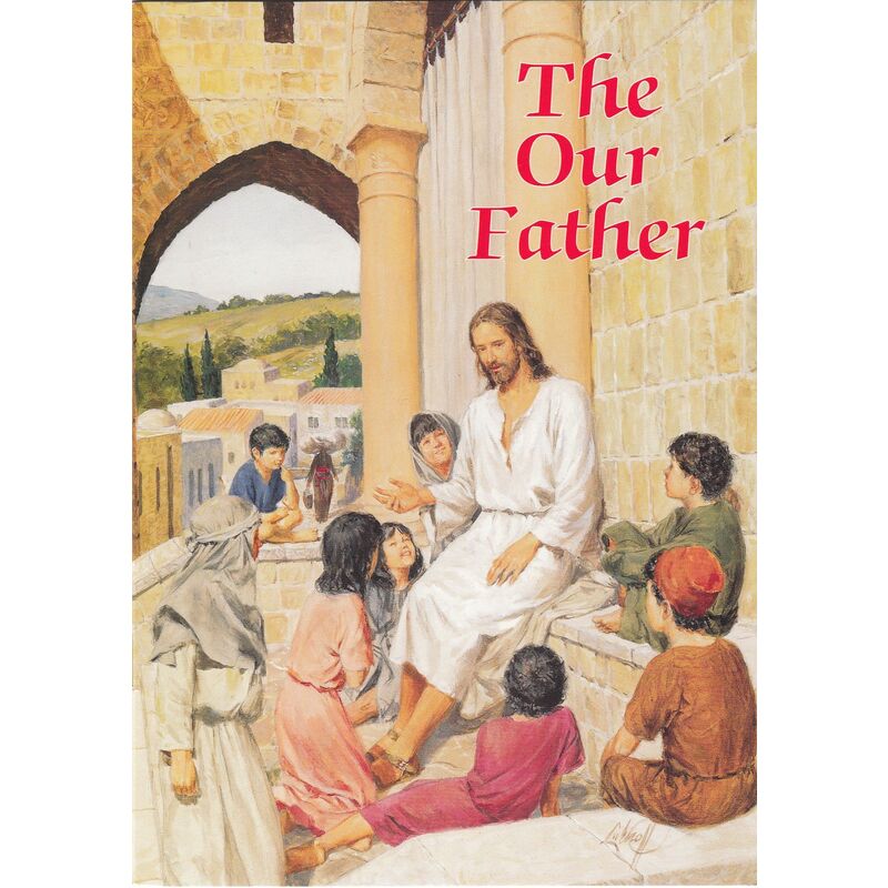 The Our Father, 16 Pages 127 x 179mm Softcover Catholic Classics Prayer Series