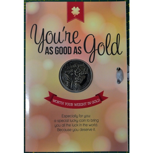 You're As Good As Gold Card & Lucky Coin, 115 x 170mm, Luck Coin 35mm, A Beautiful Gift