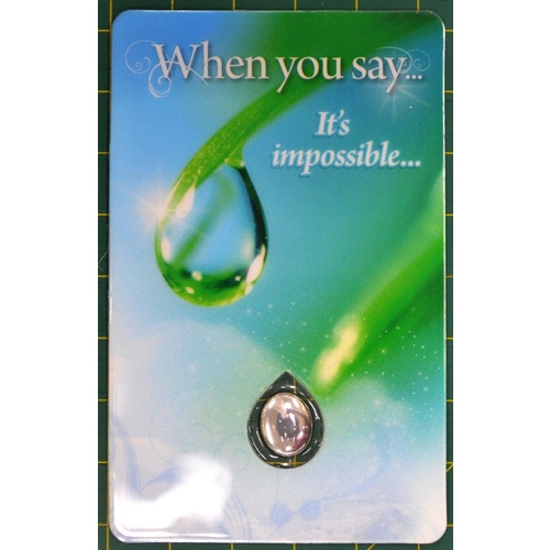 IT'S IMPOSSIBLE, Inspirational Card & Droplet Charm, 54mm x 85mm, An Inspirational Gift