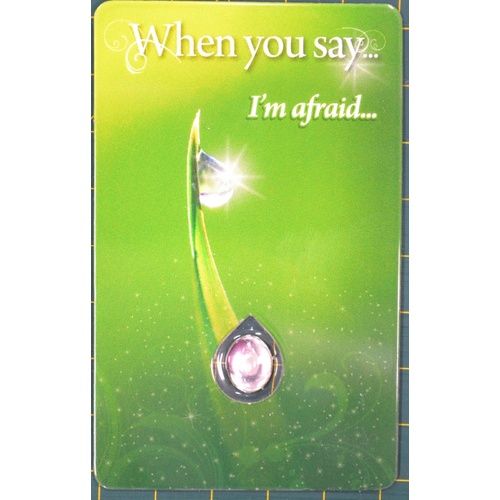 I'M AFRAID, Inspirational Card & Droplet Charm, 54mm x 85mm Laminated