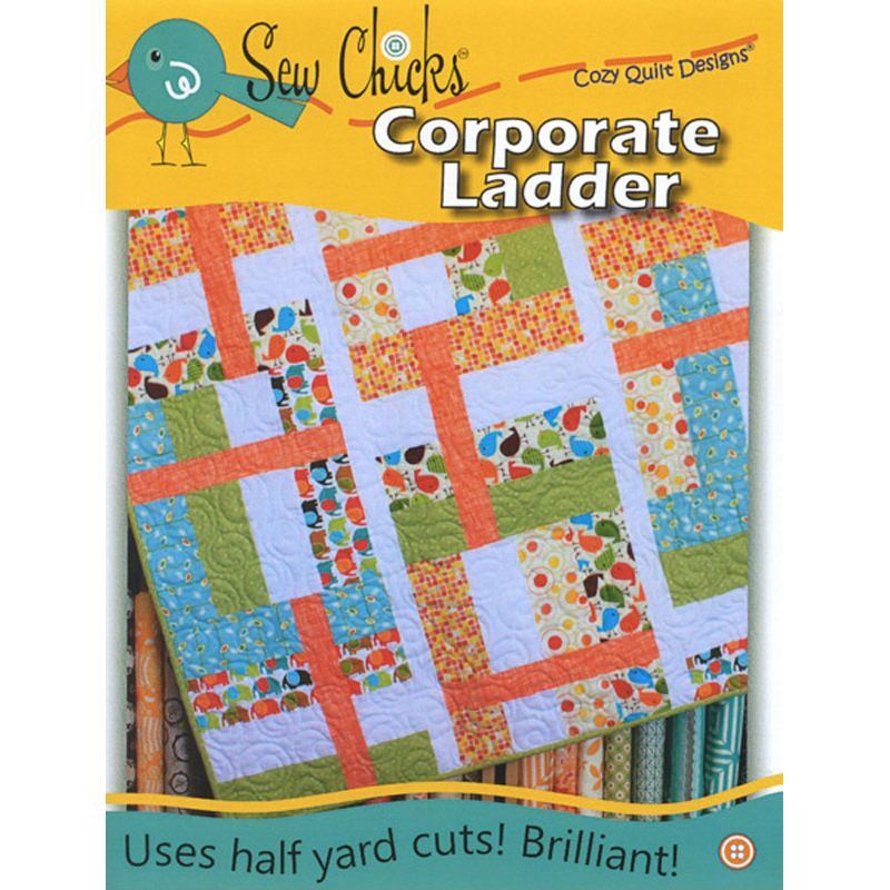 Sew Chicks Corporate Ladder Quilt Pattern by Cozy Quilt Designs (Pattern & Instructions)